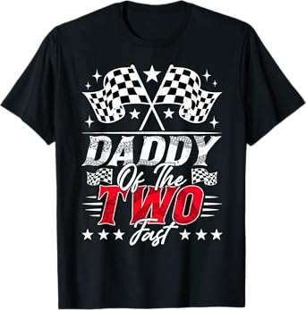 Daddy Of The Two Fast Second Birthday Racing Car Family T-Shirt