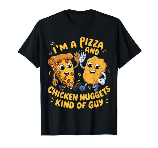 I'm a Pizza and Chicken Nuggets Kind of Guy Funny Cartoon T-Shirt