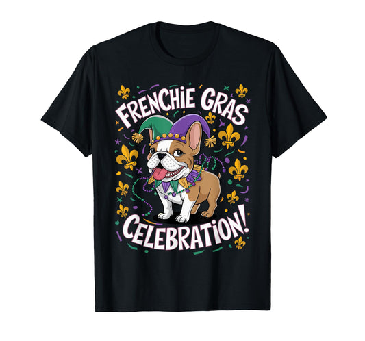 Frenchie Mardi Gras Celebration French Bulldogs Party Funny T-Shirt