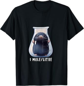 Funny Chemistry Science Student Mole T-Shirt
