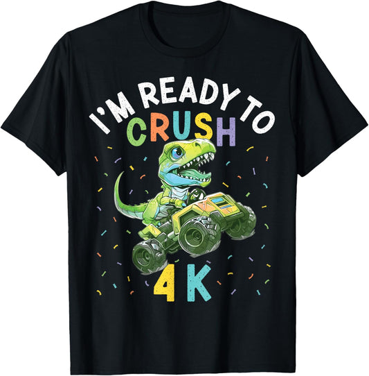 I'm Ready to Crush 4K Dinosaur Back to School 4K Kid Funny T-Shirt