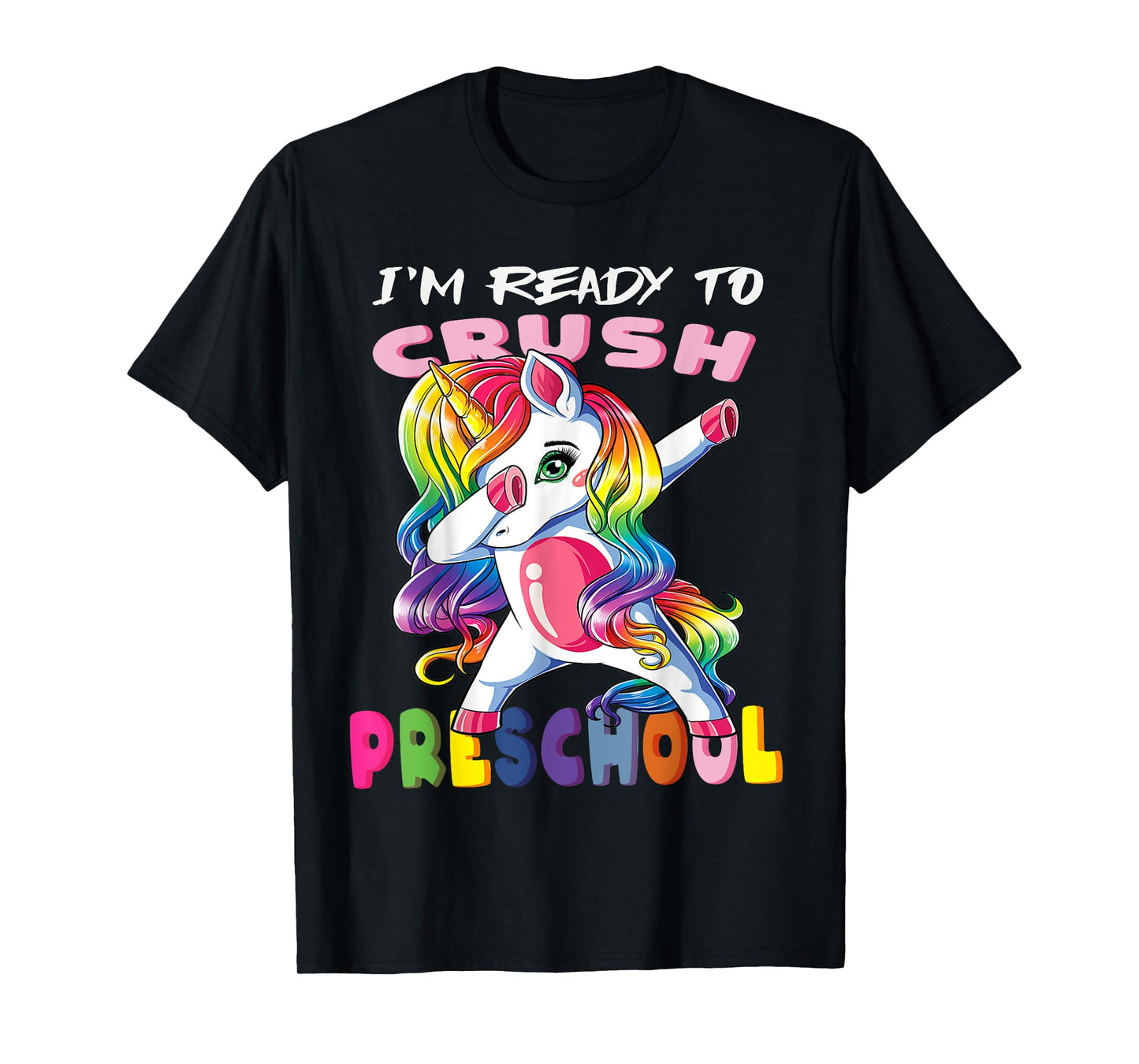 I'm Ready To Crush PreSchool T-Shirt Baby Unicorn T-Shirt