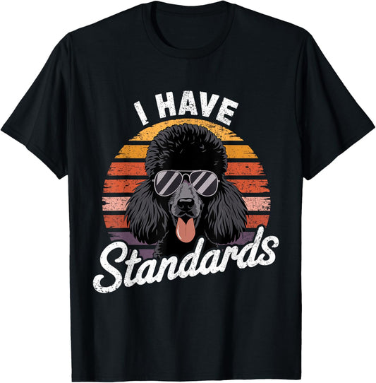 Retro Funny I Have Standard Poodle T-Shirt