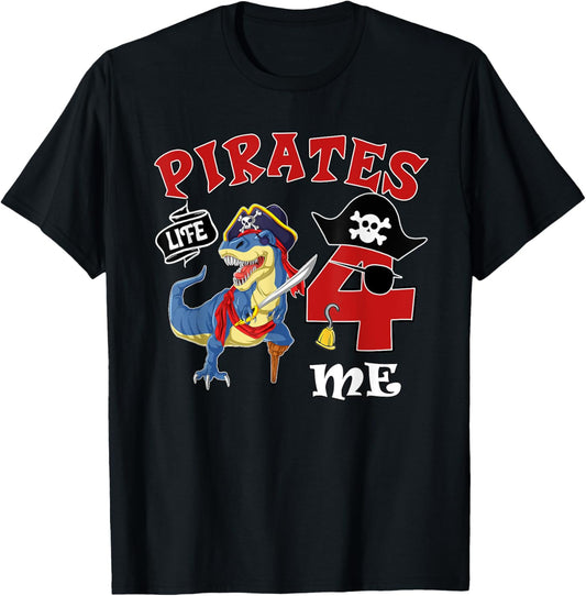 Pirates Life 4 Me 4th Birthday Boy Pirate Dinosaur T Rex T-Shirt