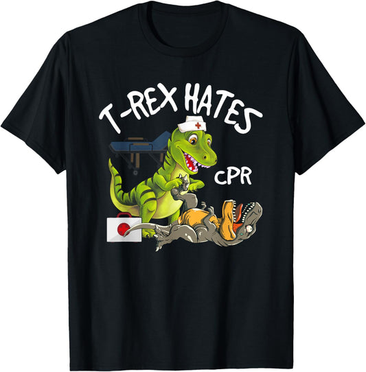 T-Rex Hates CPR Dinosaurs Funny Nurse Rescue Injury Leg T-Shirt