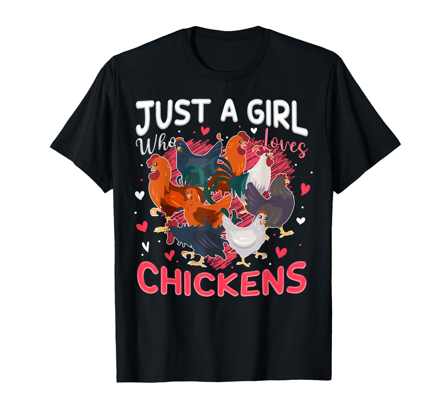 Girl Who Loves Chickens Farmer Animal Farm For Chicken Girls T-Shirt
