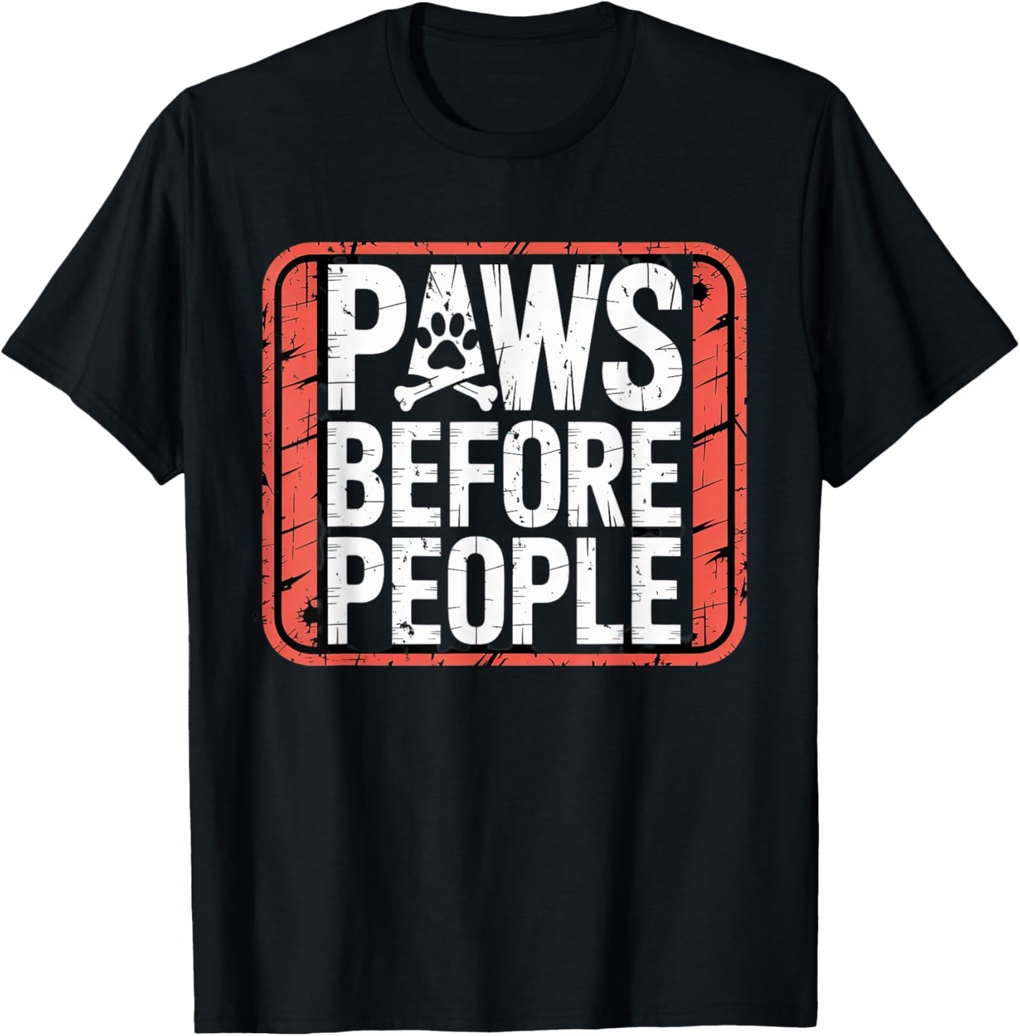 Paws Before People Dog Humor Retro Style T-Shirt
