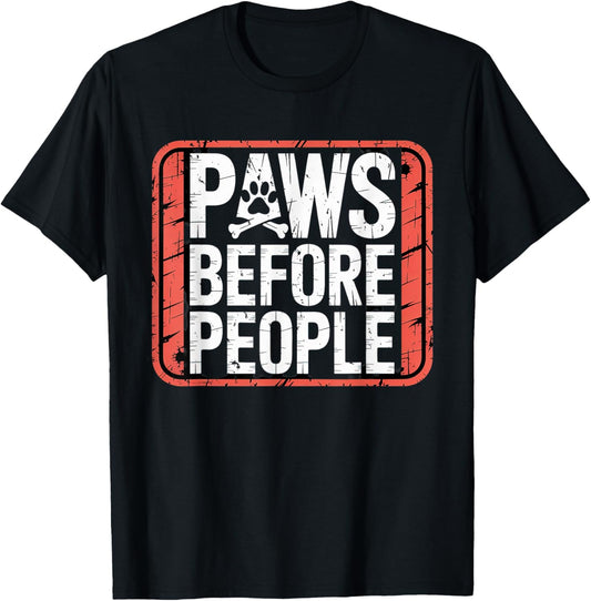 Paws Before People Dog Humor Retro Style T-Shirt