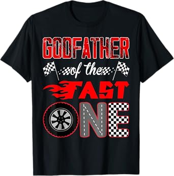 Godfather Of The Fast One First Birthday Racing Car Family T-Shirt
