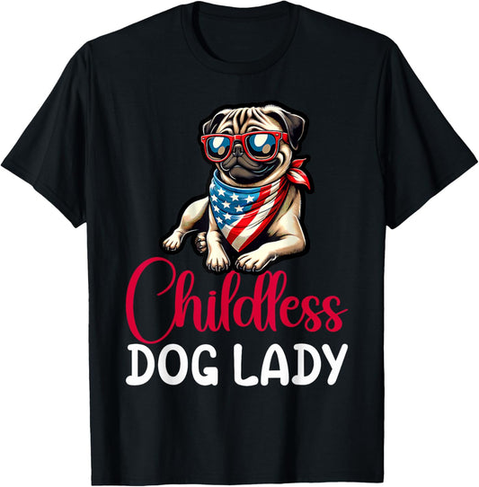 Childless Cat Ladies Vote Dog The Pug Dog Owner Meme T-Shirt