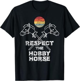 Respect the Hobby Horse Horse Gift Vintage Retro T-Shirt