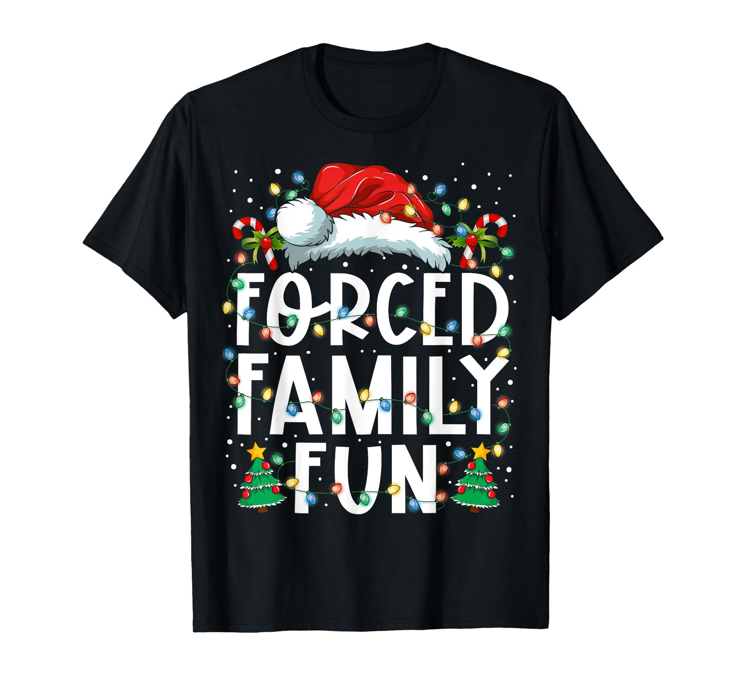 Forced Family Fun Sarcastic Christmas Funny Men Women Kids T-Shirt