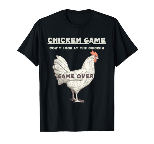 A Design Chicken Game Don't Look At This Chicken Game Over Black Unisex Adult T-Shirt