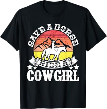 Horse Lover Equestrian Riding Save A Horse Ride A Cowgirl T-Shirt