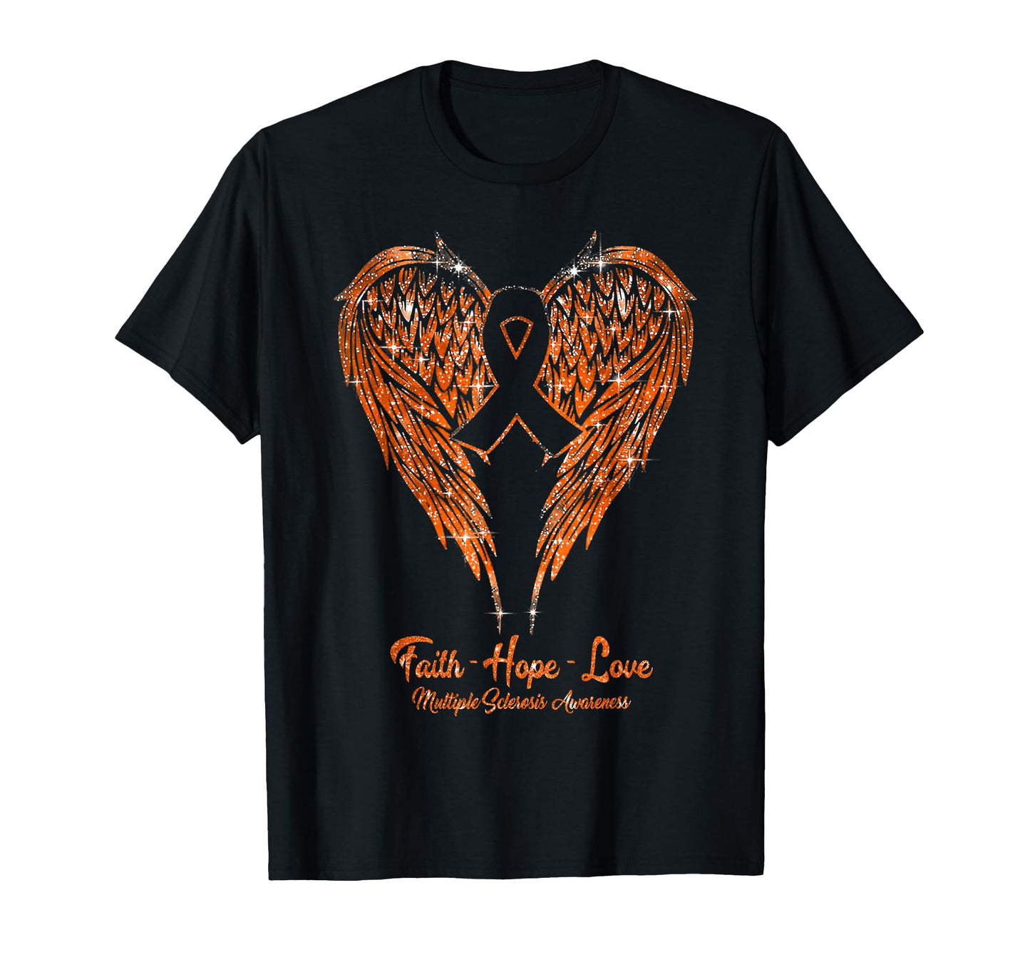 MS Faith Hope Love Wings Orange Multiple Sclerosis Awareness T-Shirt