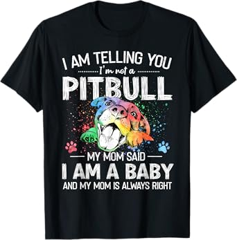 Cute Pitbull Lovers Gift I Am Telling You I'm Not A Pitbull Dog Owners Funny Dog T-Shirt Black Unisex-Adults Classic Fit Short Sleeve Cotton T-Shirt Size Small