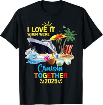 ProLam I Love It When We're Cruisin Together 2025 Unisex T-Shirt - Black, Small