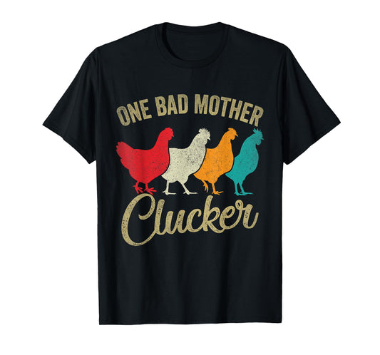 One Bad Mother Clucker Funny Chicken T-Shirt