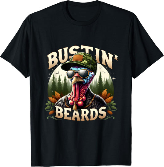 Bustin' Beards Turkey Hunting Funny Turkey Thanksgiving Tee T-Shirt
