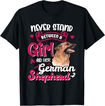 Never Stand Between A Girl And Her German Shepherd T-Shirt