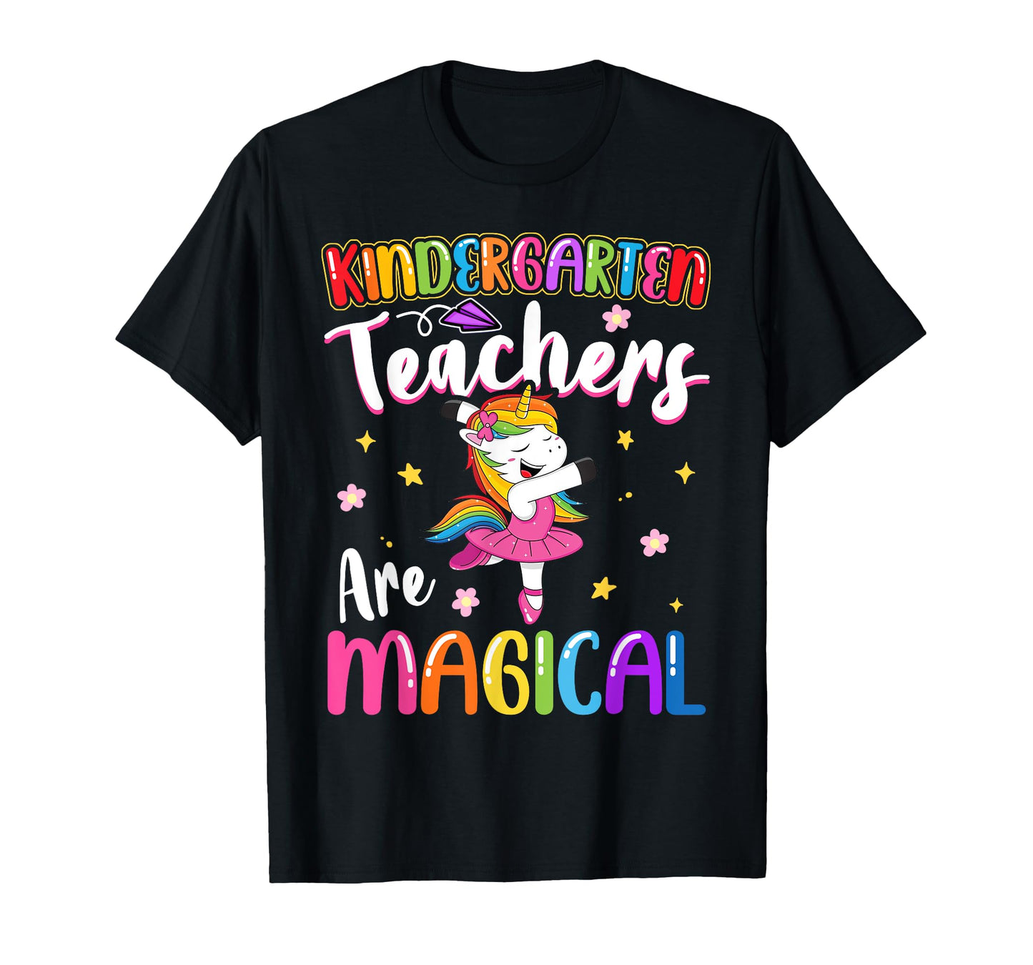 Kindergarten Teachers Are Magical | Unicorn Teacher T-Shirt