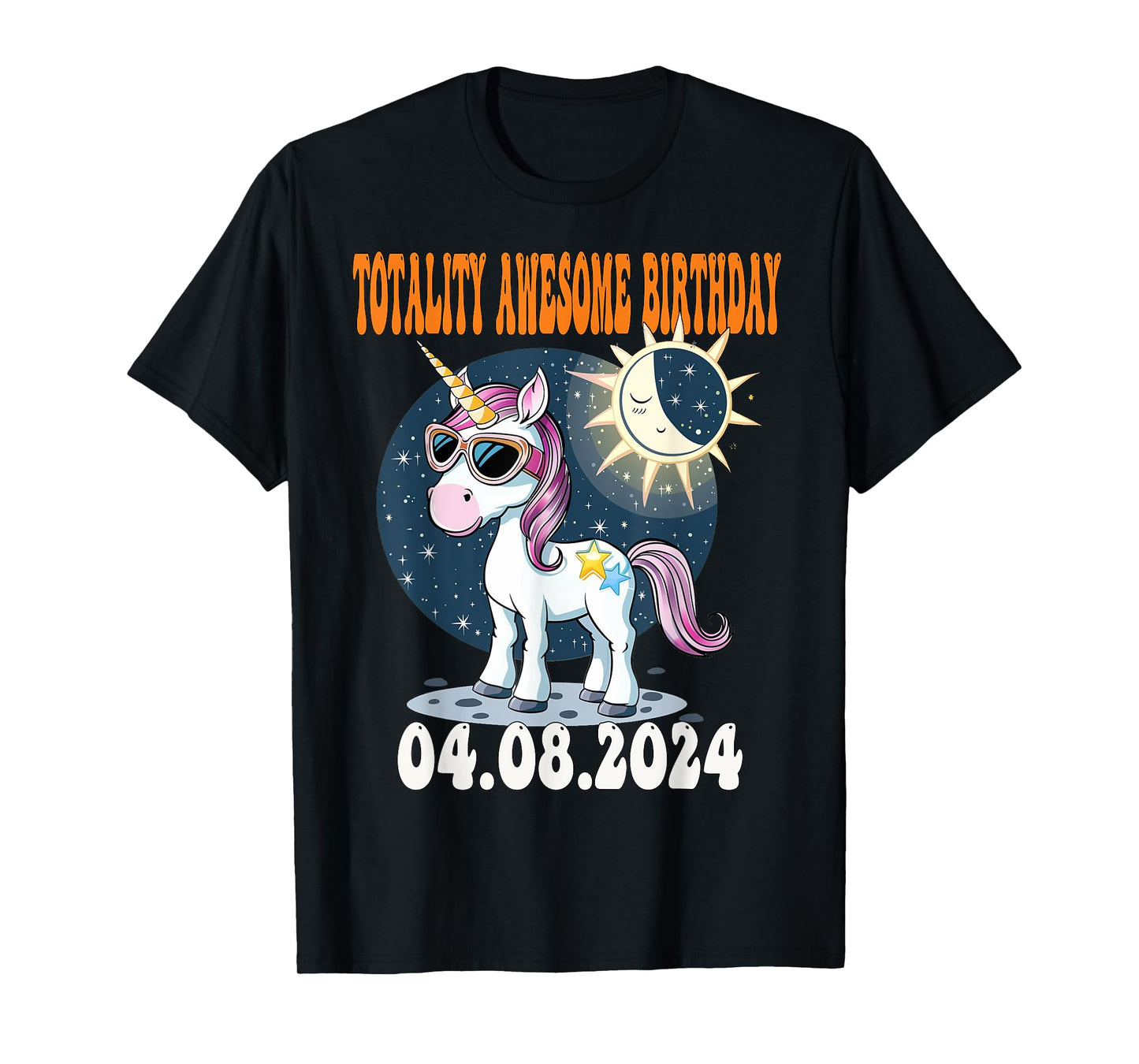 Totality Solar Eclipse Awesome Birthday UNICORN April 8 2024 T-Shirt