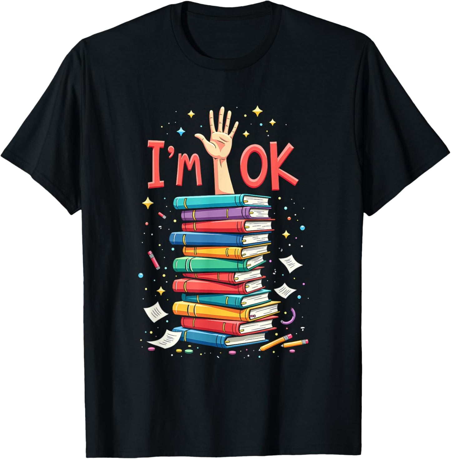 Reading Books Librarian Reader Nerd I'm Ok School Teacher T-Shirt