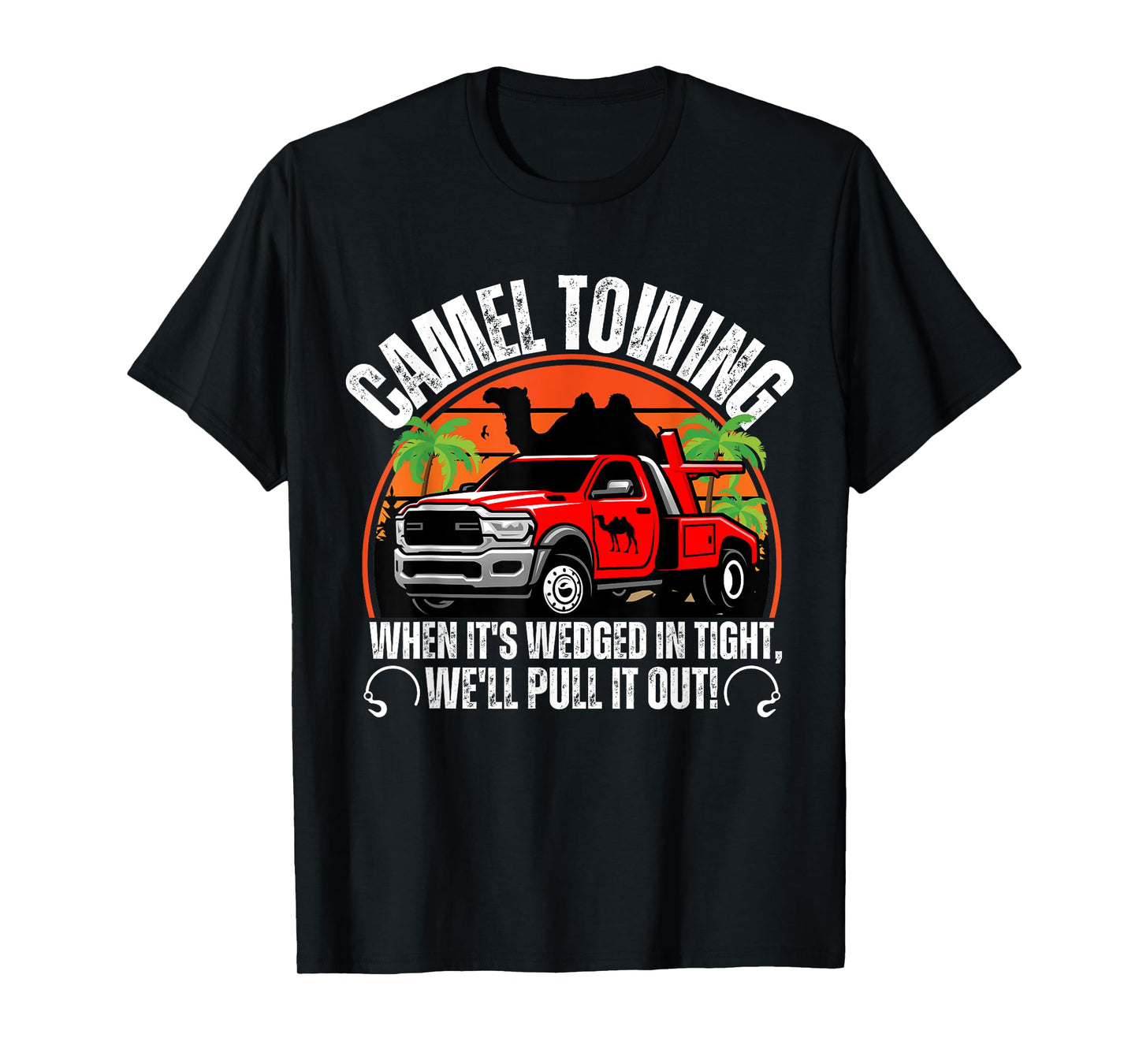 Camel Towing Retro Adult Humor Saying Funny For Men adults T-Shirt