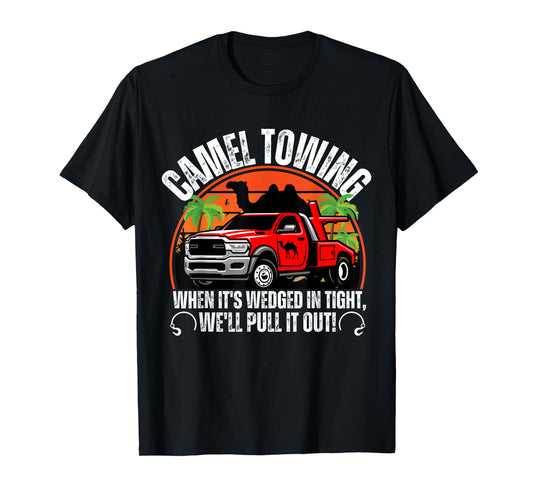 Camel Towing Retro Adult Humor Saying Funny For Men adults T-Shirt
