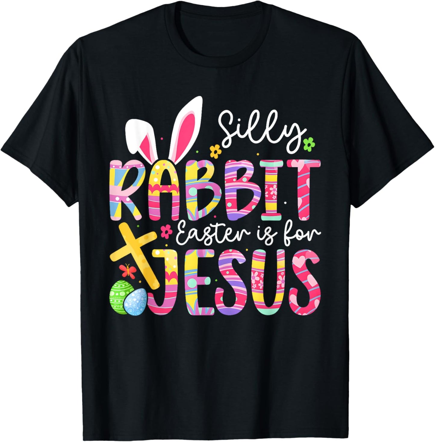 Silly Rabbit Easter Is For Jesus Religious Christian Easter T-Shirt
