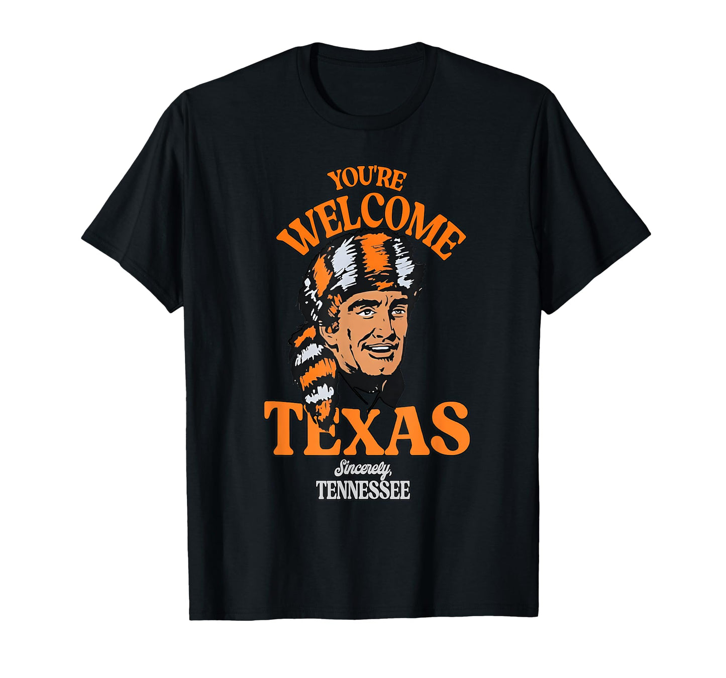 You're Welcome Texas Sincerely Tennessee Funny Saying Quote T-Shirt