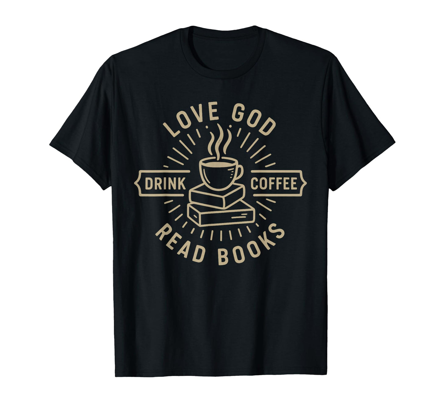 Love God Drink Coffee Read Books Lovers Vintage Christian T-Shirt