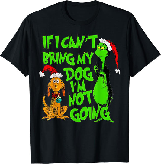 if I can't bring dog I'm not going Merry Christmas T-Shirt