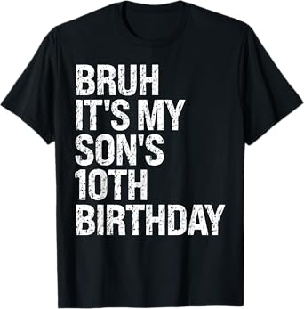 Bruh It's My Son's 10th Birthday Prince Happy Crown Funny T-Shirt