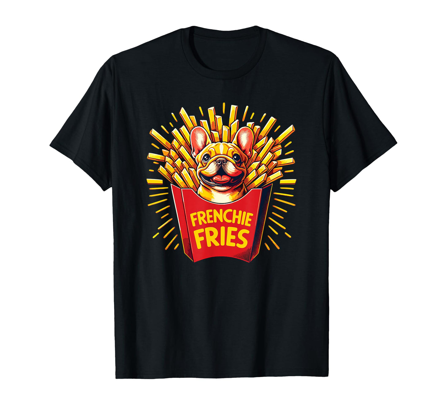 Frenchie Fries - Cute French Bulldog Funny Fries T-Shirt for Men Women Girls Kids