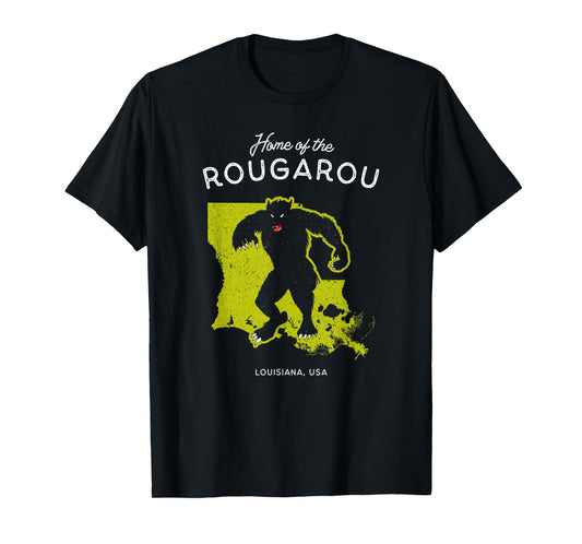 Home of the Rougarou - Louisiana, USA Cryptid T-Shirt