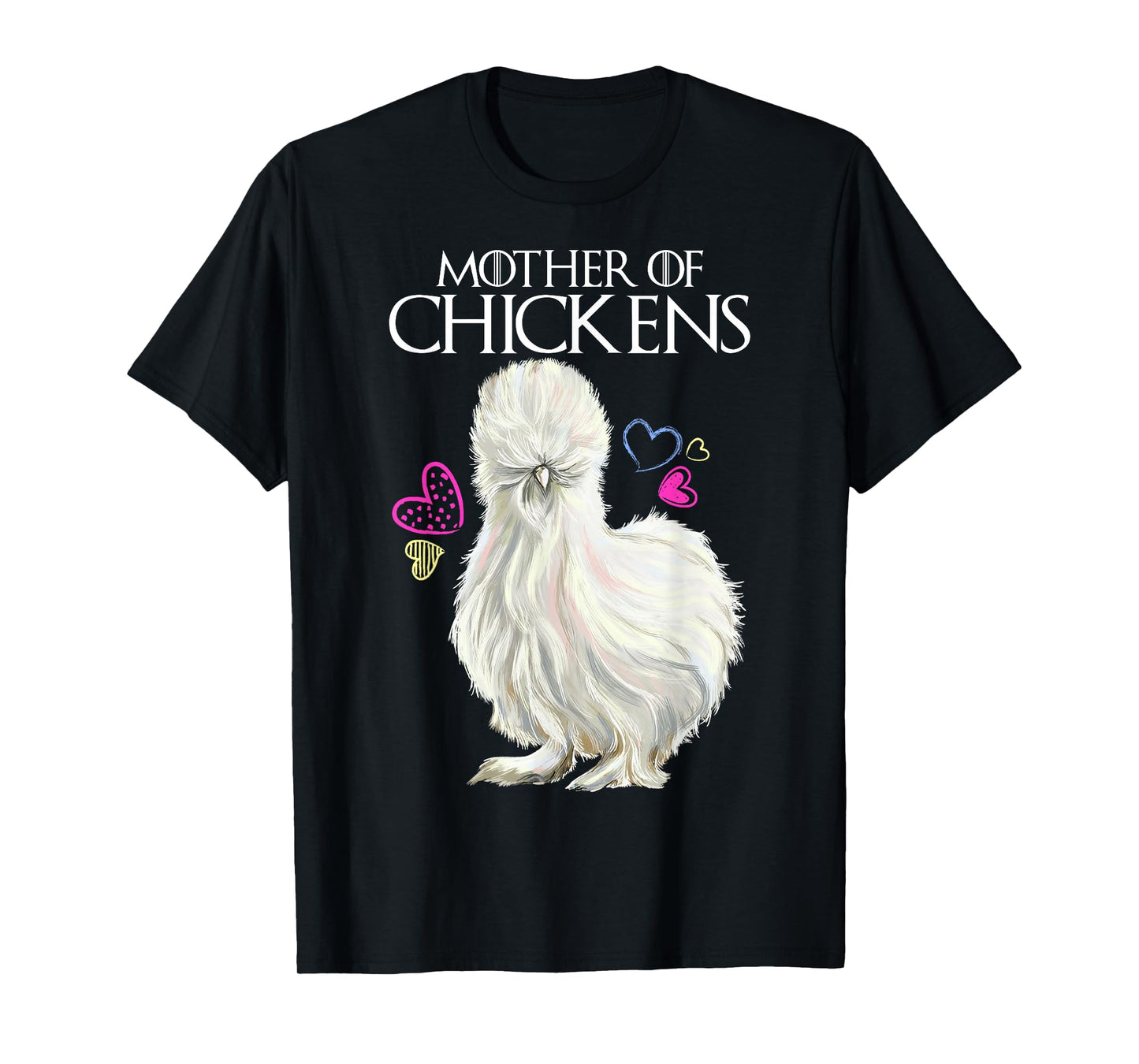 Mother of Chickens, Silkie Hen T-Shirt