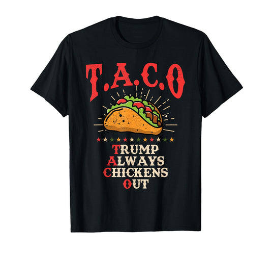 Fun Taco Theory Trumps Always Chicken Out Tacos T-Shirt