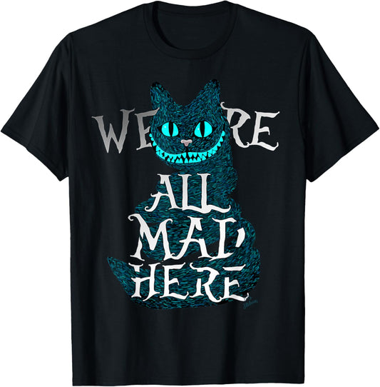 We are all mad here - funny cats - Cheshire cat T-Shirt