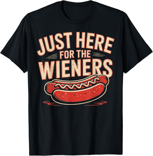 Just Here For The Wieners Funny Hot Dog 4th Of July American T-Shirt