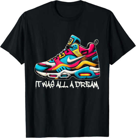 IT WAS A DREAM 1990 90s HIP HOP AND RAP QUOTES RETRO T-Shirt