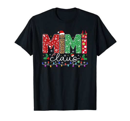 Mimi Claus Christmas Reindeer Funny Xmas Family Men Women T-Shirt