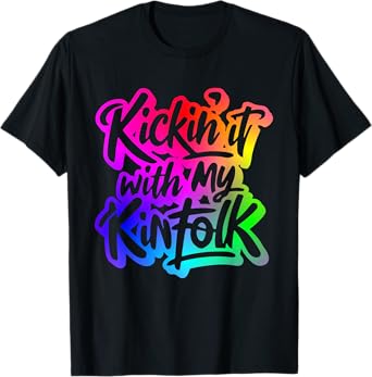 Kickin' It With My Kinfolk Funny Family Reunion Tee T-Shirt