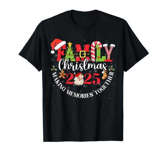 Family Christmas 2025 Making Memories Together Outfit Xmas T-Shirt