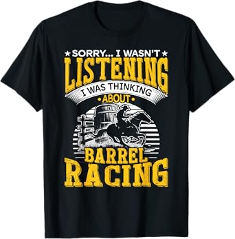 Thinking About Barrel Racing Horse Racing Barrel Racer T-Shirt