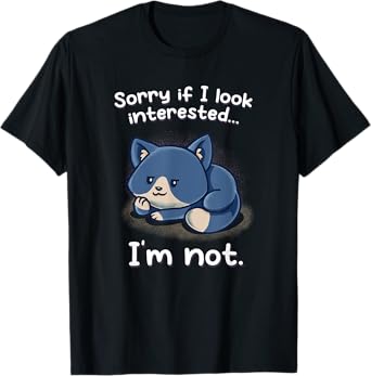 Sorry If I Look Interested I'm Not Nerd Geek Cats Kitten Cat T-Shirt for Men Women Kids