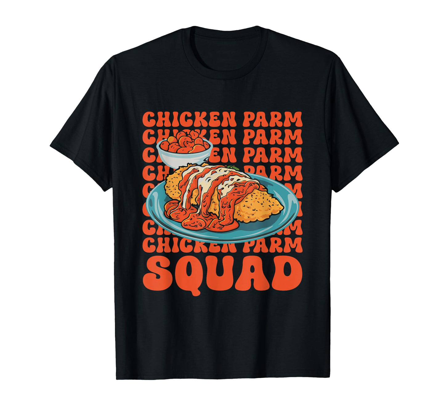 Italian Food Lover Chicken Parmesan Chicken Parm Squad T-Shirt