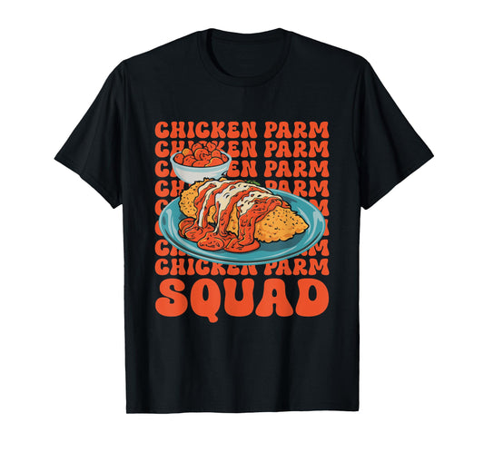 Italian Food Lover Chicken Parmesan Chicken Parm Squad T-Shirt