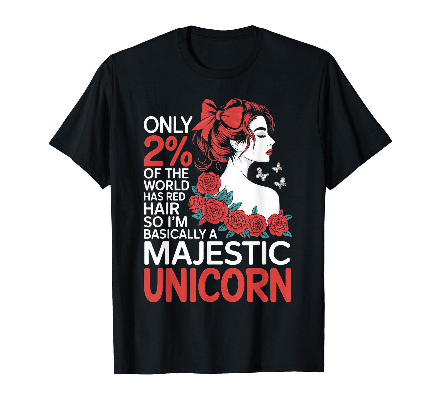 Majestic Unicorn Red Hair Redheaded Woman Reddish Redhead T-Shirt