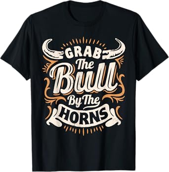 Grab The Bull By The Horns Rodeo Cowboy Inspirational Retro T-Shirt